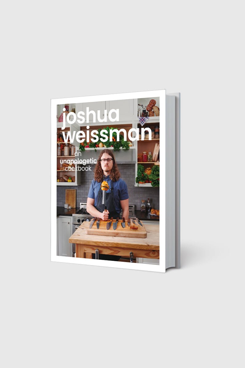 Otto's Corner Store - Joshua Weissman: An Unapologetic Cookbook